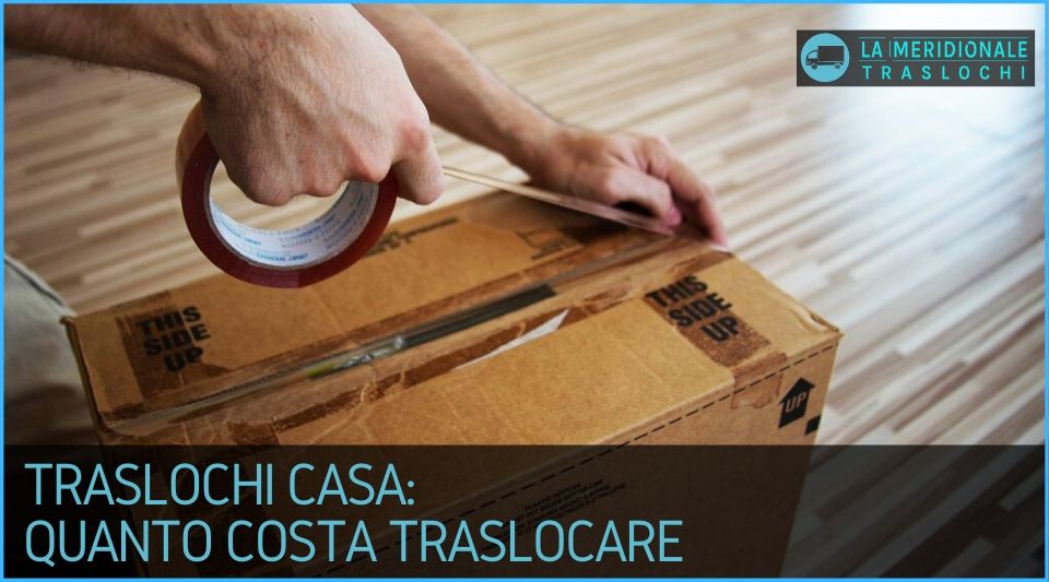 Traslochi casa: quanto costa traslocare